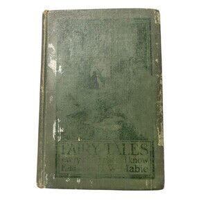 1905 Fairy Tales Every Child Should Know Edited by Hamilton Mabie,antique